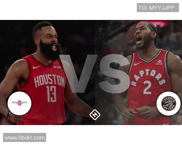 休斯顿火箭将在主场迎战多伦多猛龙，哈登或再掀进攻狂潮